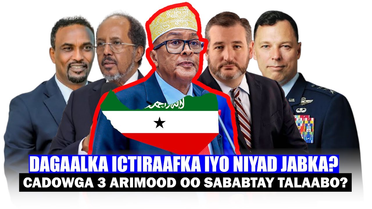 Xog 3 Arimood oo Ka Nixisay Cadowga Somaliland Aqoonsiga? Cirro Talaabo lagu khasbay iyo Sababta..?