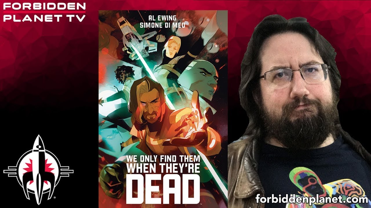 Al Ewing presents the deluxe edition hardcover of We ONLY FIND THEM WHEN THEY'RE DEAD!