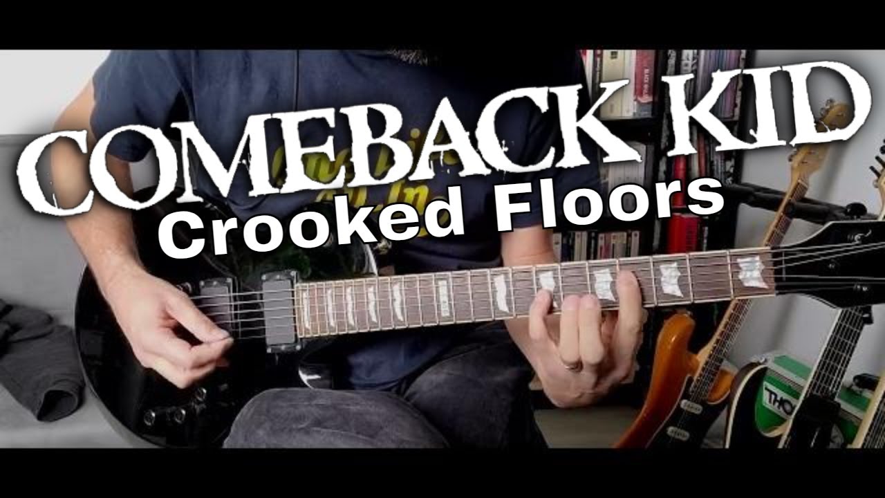 Comeback Kid - Crooked Floors (Guitar Cover)