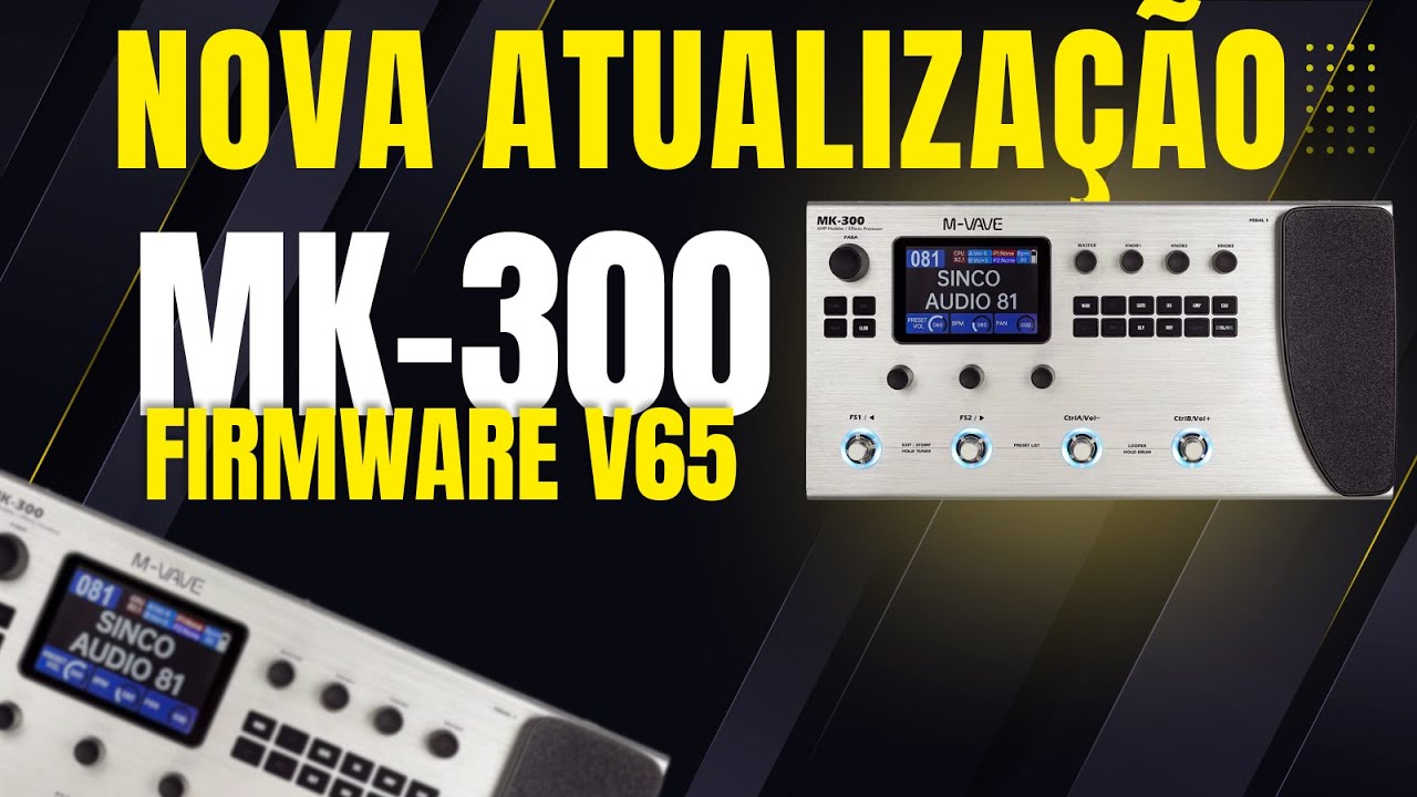 MK-300 M-VAVE - NEW UPDATE/NOVA ATUALIZAÇÃO FIRMWARE V65! #mk300 #update