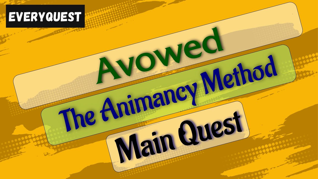 Let's Play - Everyquest - Avowed - The Animancy Method