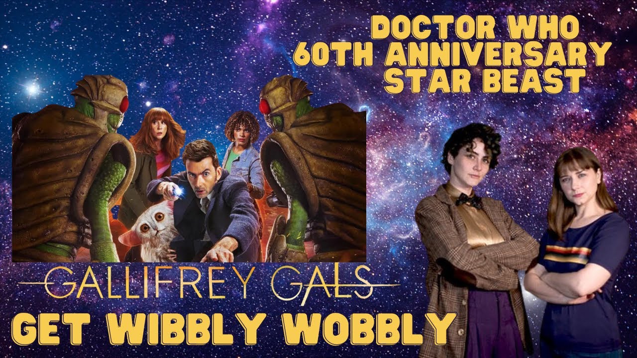Doctor Who Reaction | Star Beast | 60th Anniversary | Gallifrey Gals Get Wibbly Wobbly