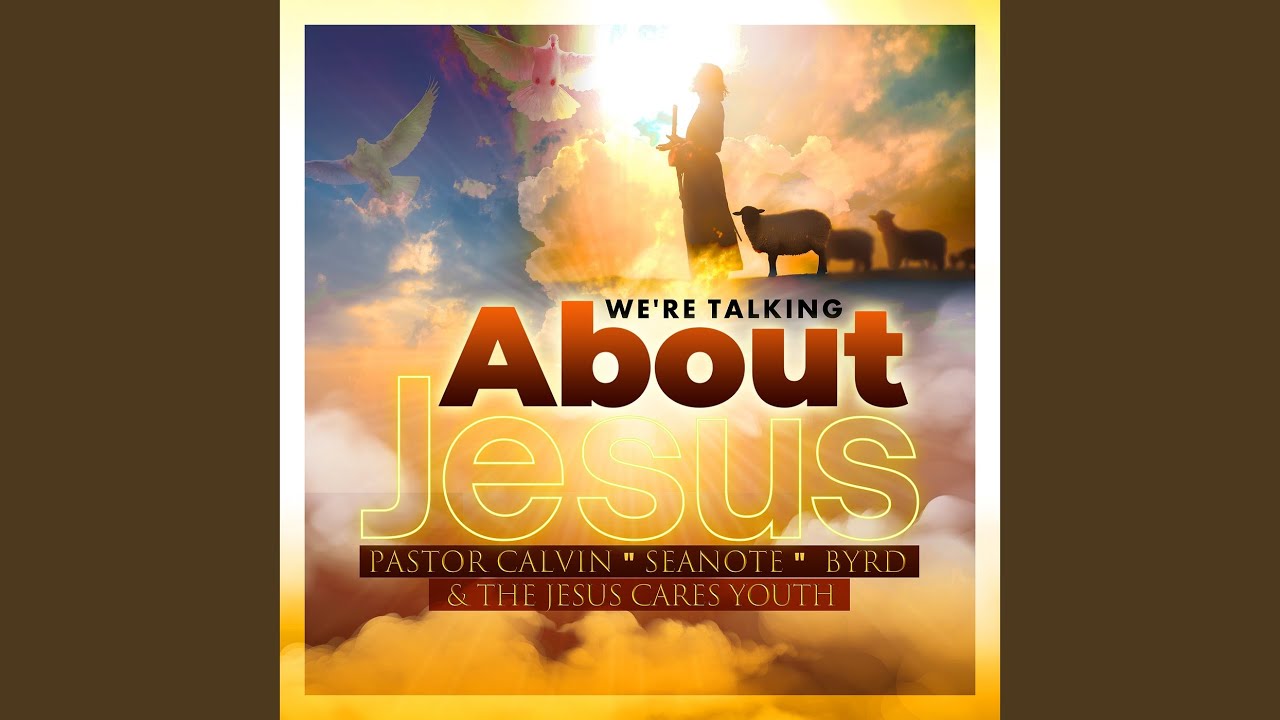 We're Talking About Jesus