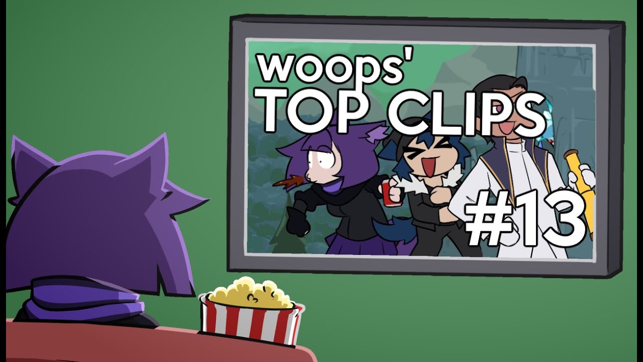 woops' Top Clips #13 (January 2022)