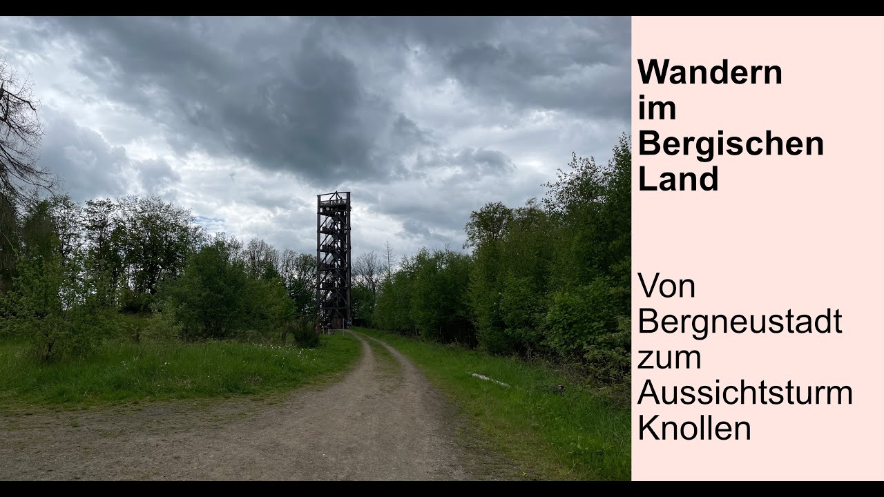 Bergisches Land  - Von Bergneustadt zum Aussichtsturm Knollen