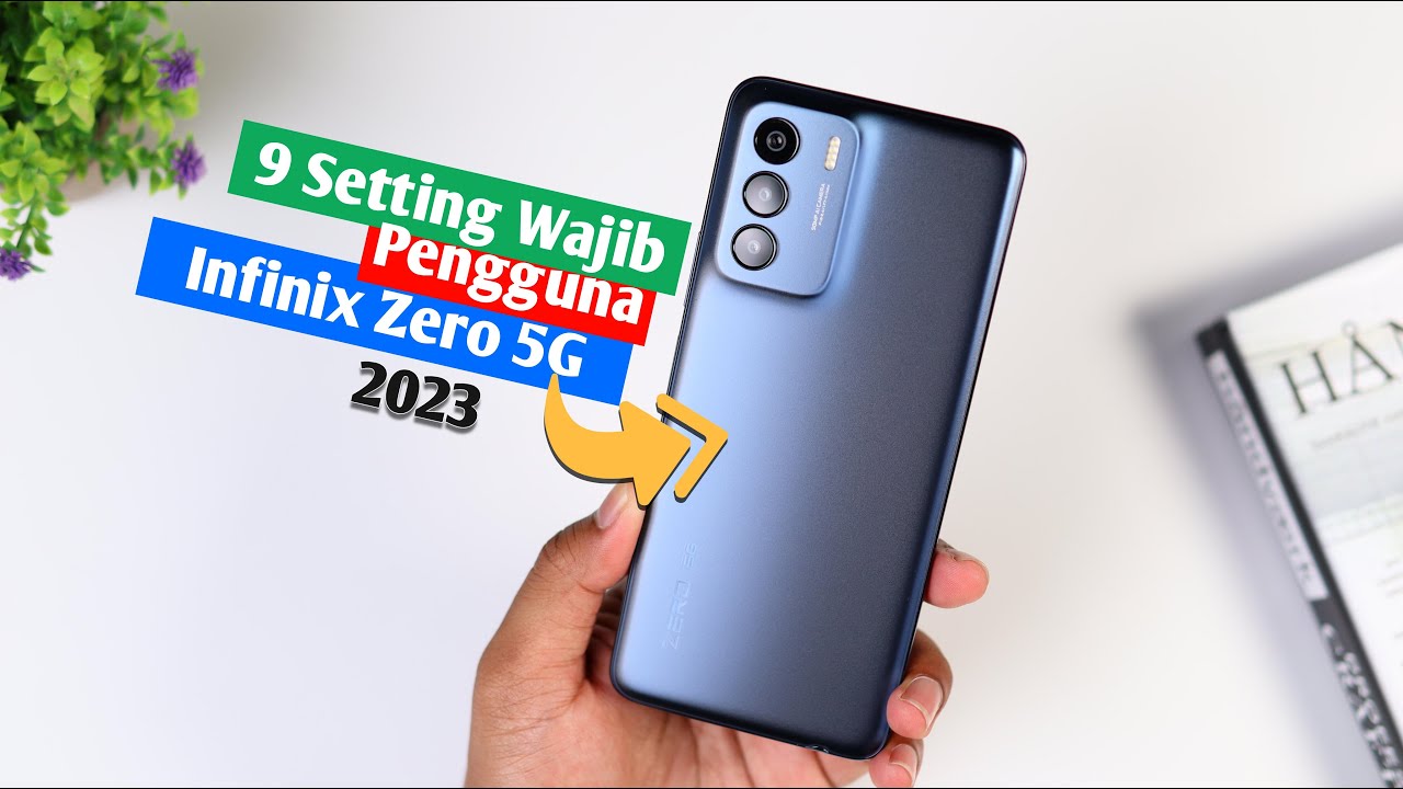 HARUS TAU !! 9 Setting Wajib Pengguna Infinix Zero 5G 2023