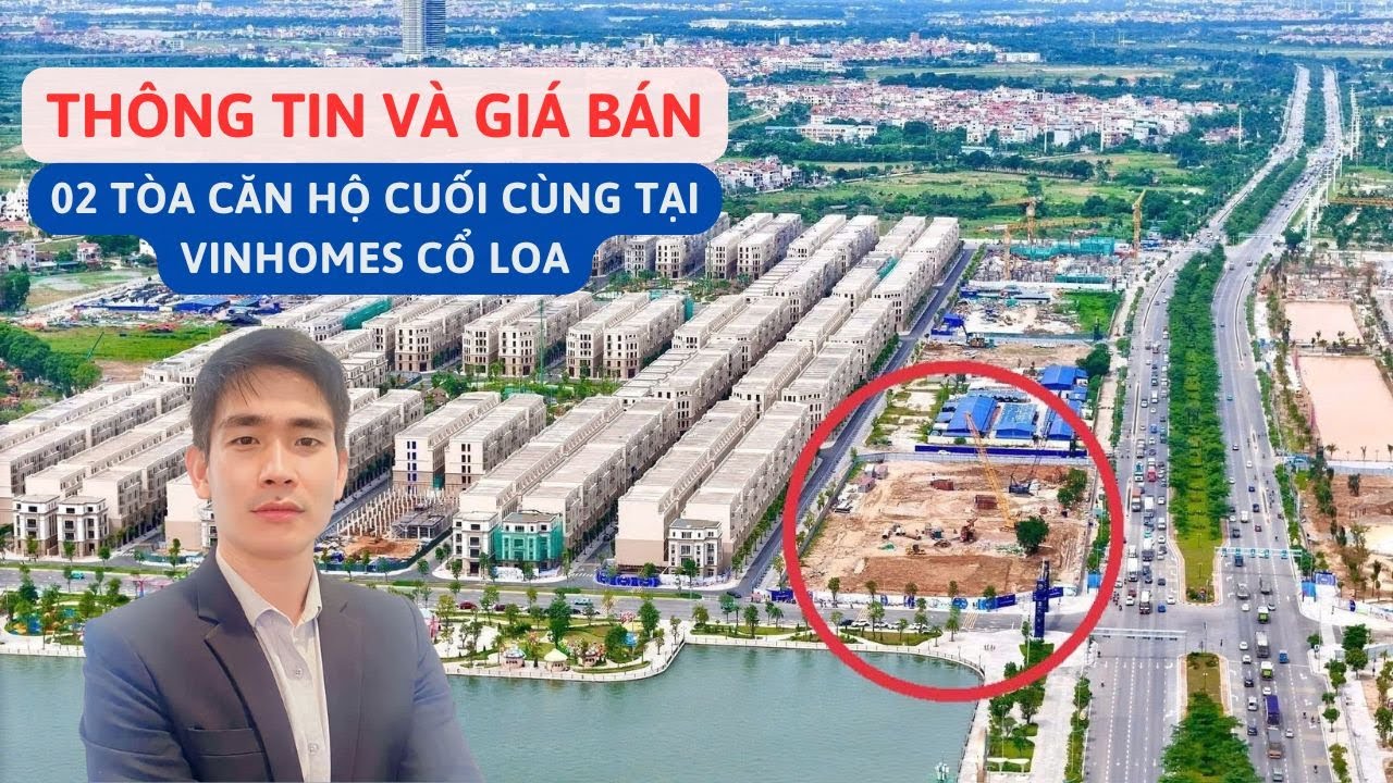 Thông tin mới nhất về hai tòa chung cư cuối cùng mặt hồ Vinhomes Cổ Loa sắp mở bán #vinhomescoloa