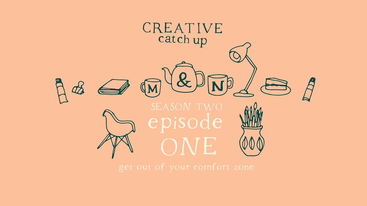 Get out of your comfort zone | S2 Ep1 | Creative Catchup Podcast