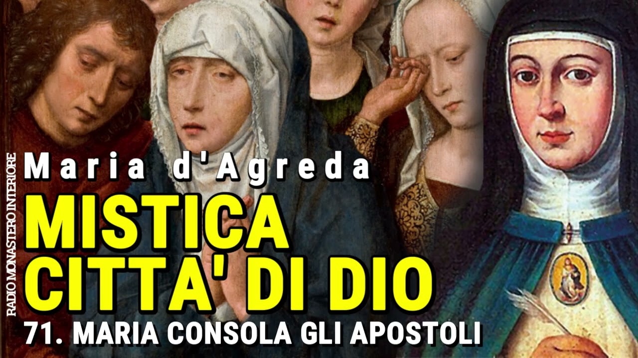 71 - MISTICA CITTÀ DI DIO - Maria consola gli apostoli (MARIA D'AGREDA) AUDIOLIBRO PODCAST