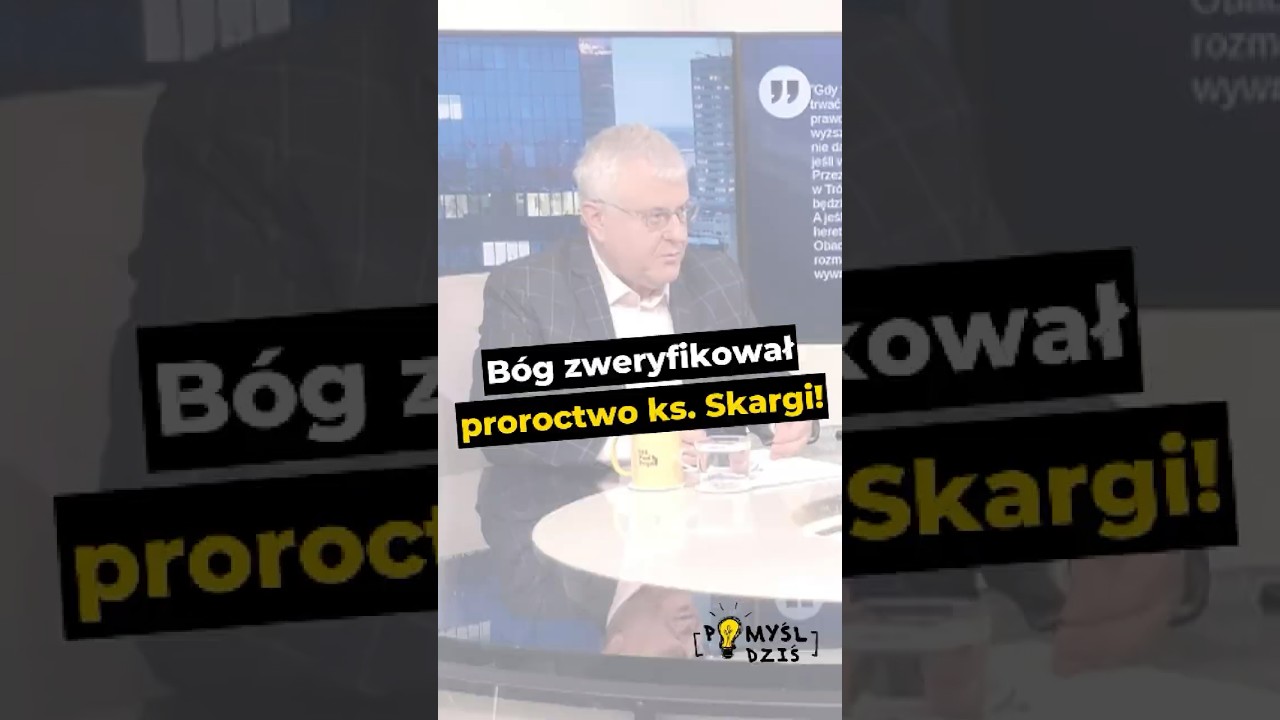 🟢 B&oacute;g zweryfikował proroctwo ks. Skargi! #PomyślDziś odc. 2520