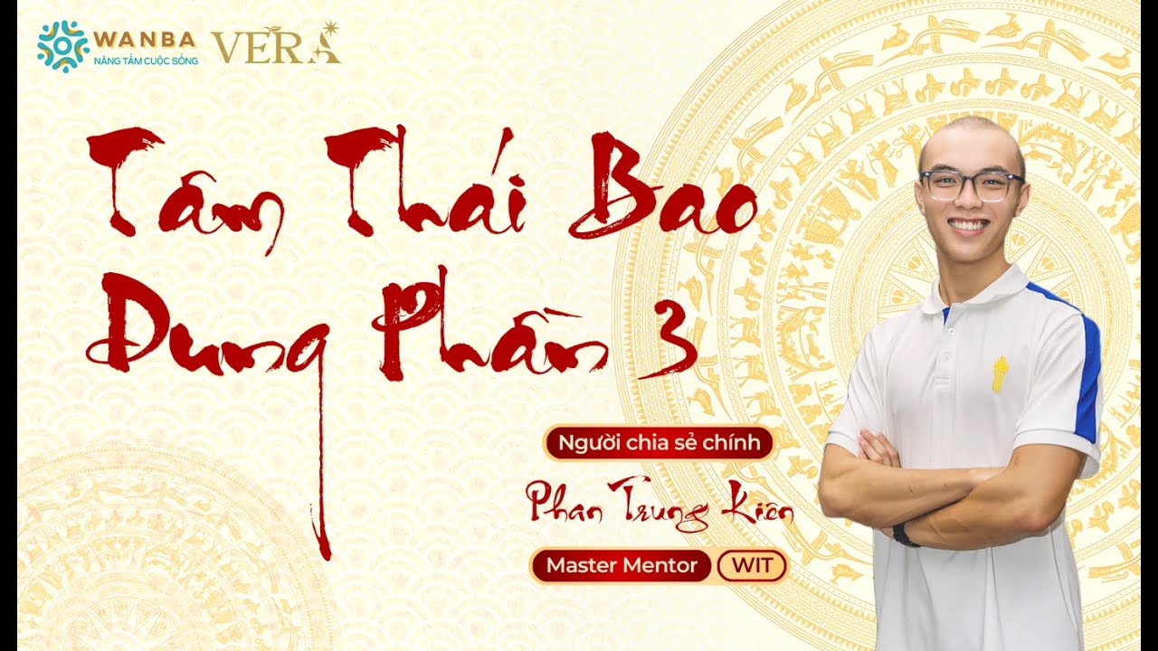 BUỔI 28 || TÂM THÁI BAO DUNG PHẦN 3 (13.1.2026)