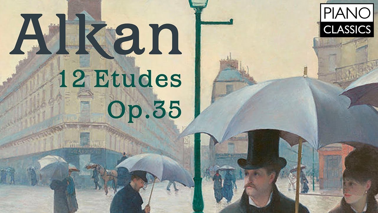 Alkan: 12 Etudes Op. 35