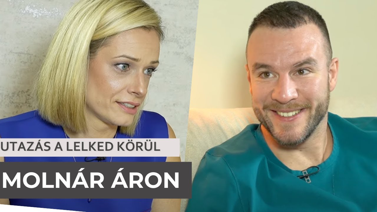 MOLNÁR ÁRON - UTAZÁS A LELKED KÖRÜL