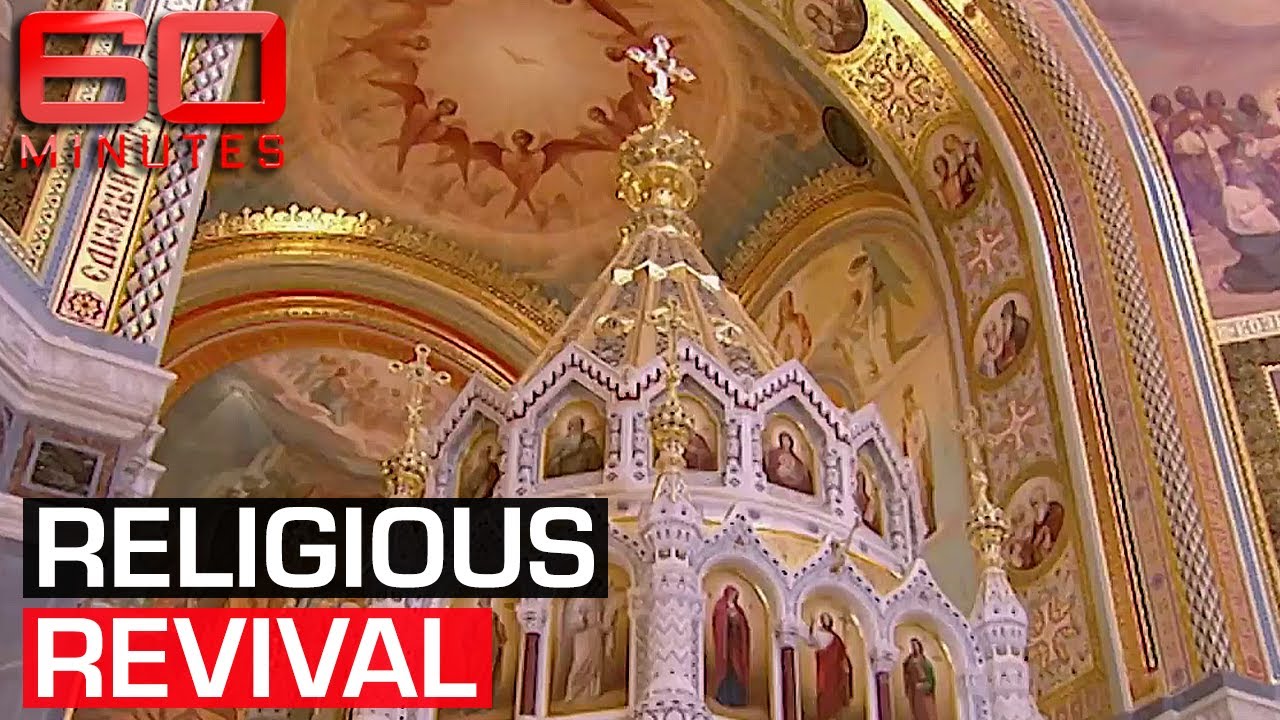 Back in business: Christianity's second coming in Russia | 60 Minutes Australia