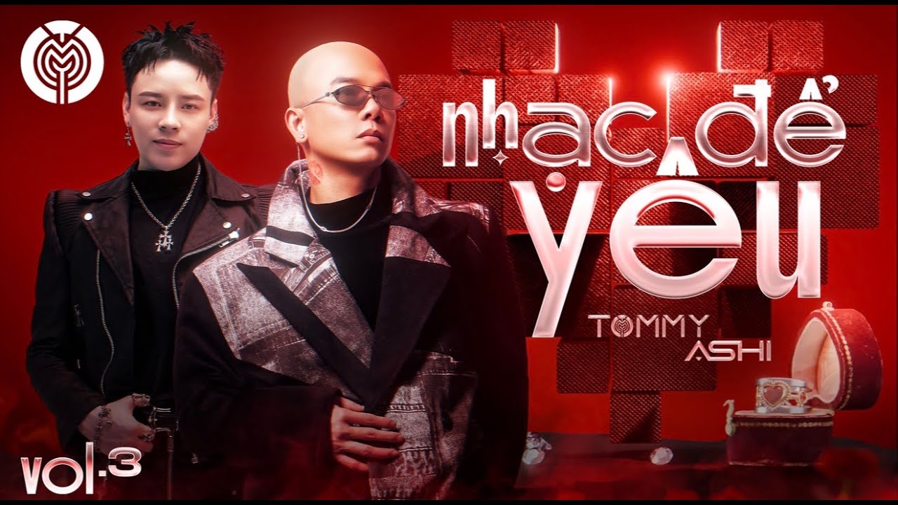 MIXSET - NHẠC ĐỂ YÊU VOL 3 | DJ TOMMY & DMC ASHI | MÓN QUÀ ÂM NHẠC  GIÁNG SINH 2025