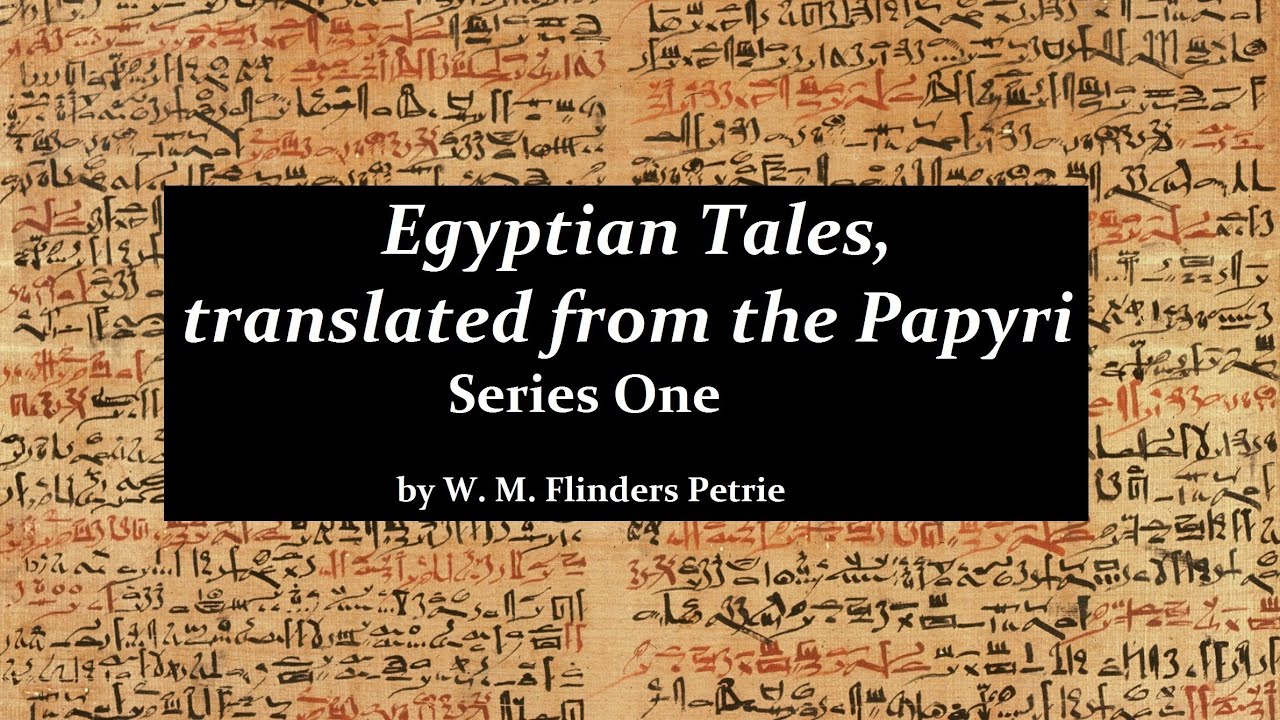 EGYPTIAN TALES FROM THE PAPYRI - FULL AudioBook - Hieroglyphics of Ancient Egypt