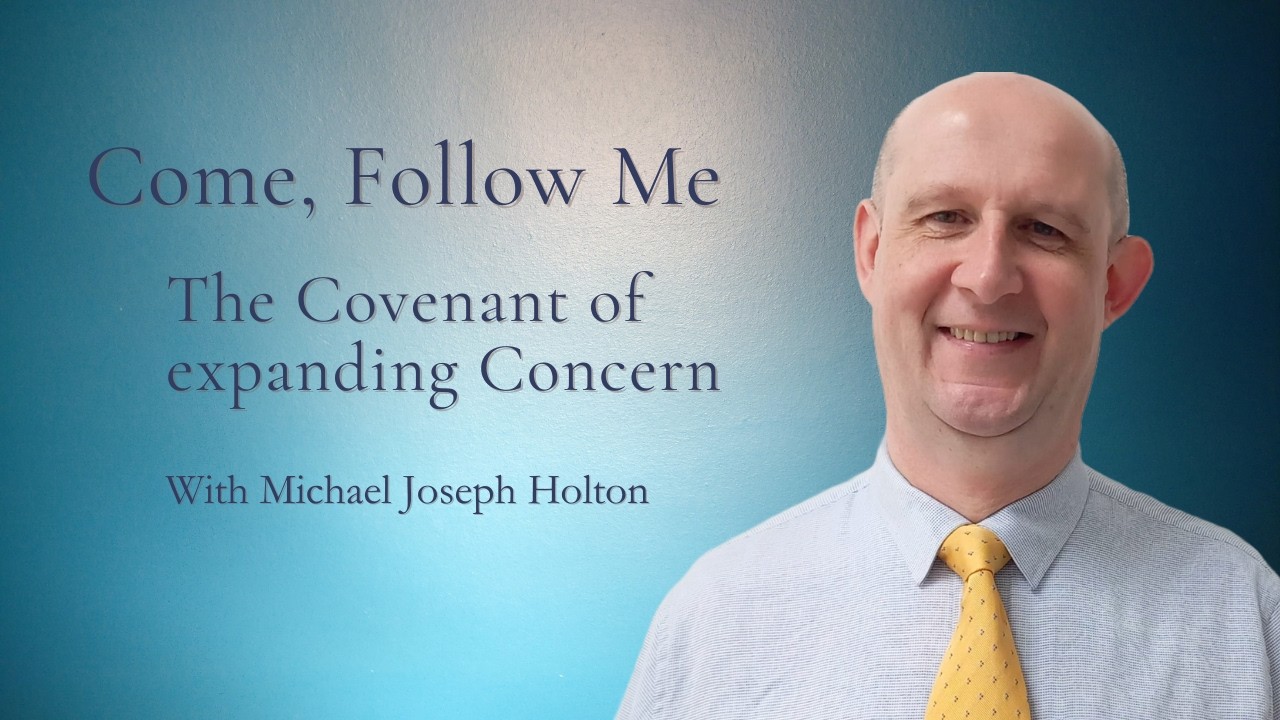The Covenant of expanding Concern | Come Follow Me | Genesis 12-17; Abraham 1-2