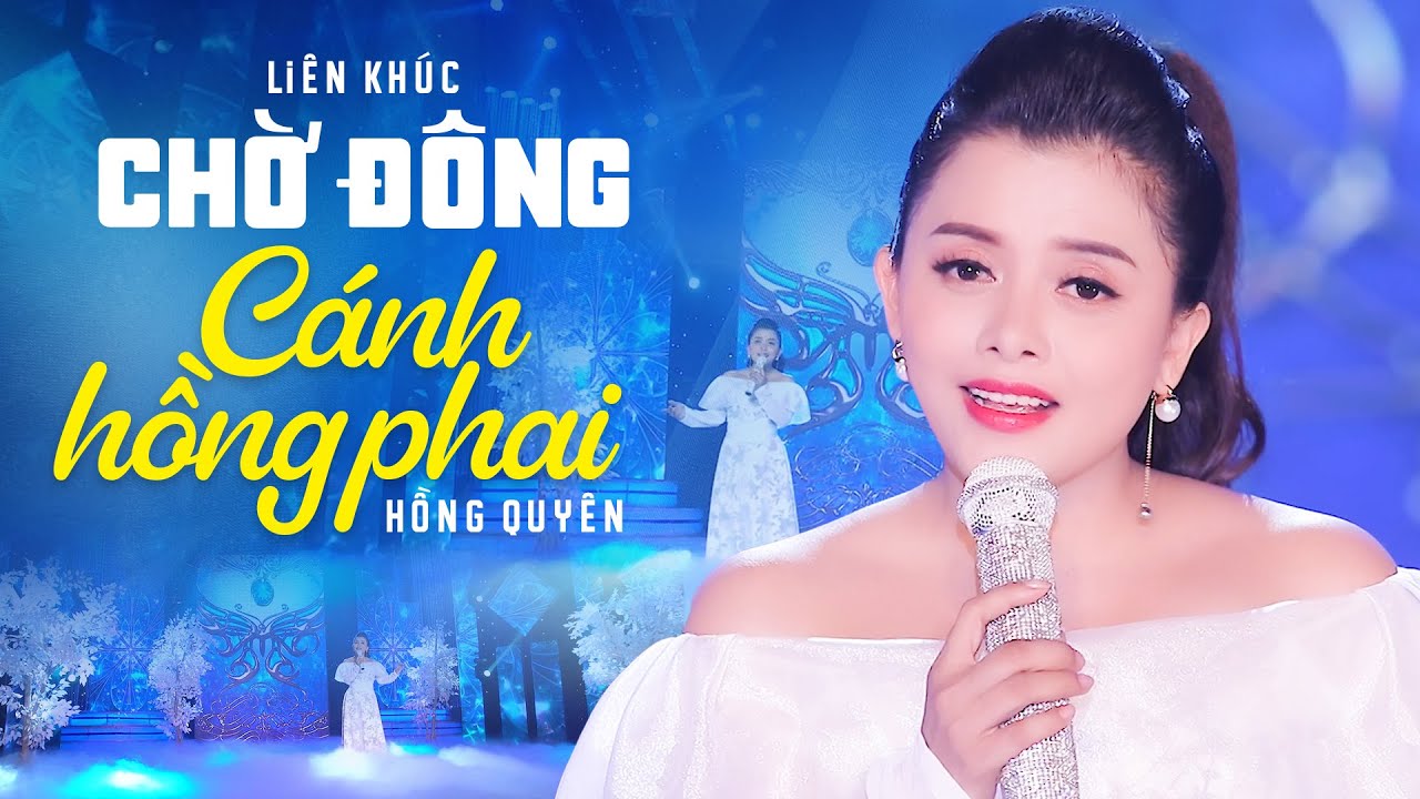 LK Chờ Đông, Cánh Hồng Phai - Bolero Nhạc Tình Hay Thần Sầu - Giọng Ca Vàng Hồng Quyên