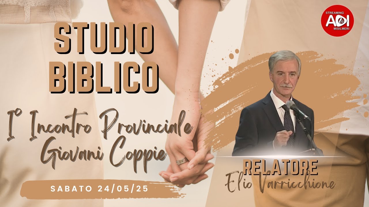 Studio Biblico - I° Incontro Provinciale giovani coppie 24 maggio 2025 || ADI Misilmeri