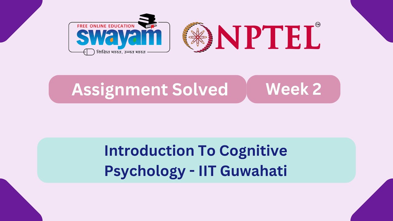Introduction to Cognitive Psychology Week 2 | NPTEL ANSWERS 2026 
