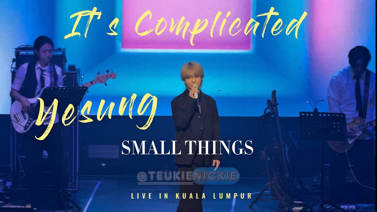 [4K] 예성 YESUNG - SMALL THINGS | IT’S COMPLICATED IN KL | 2025.04.12