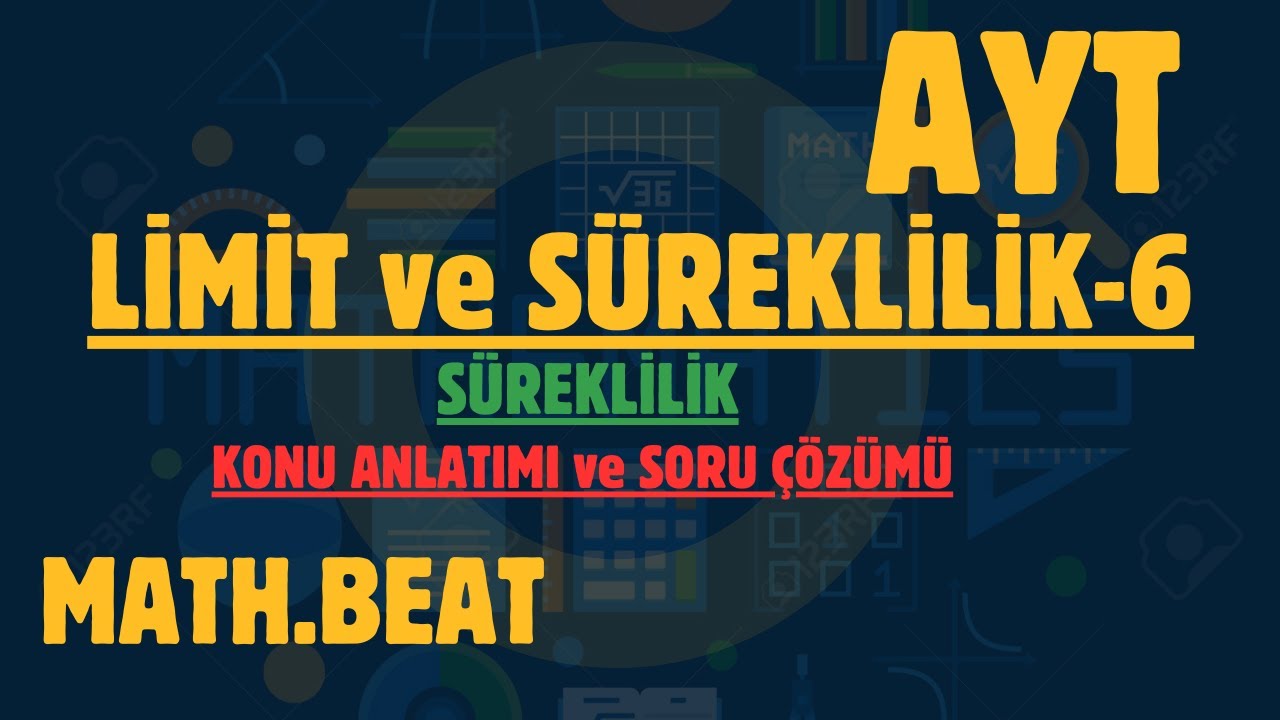 86. LİMİT ve SÜREKLİLİK -6 ( SÜREKLİLİK ) YKS-2026 MATEMATİK