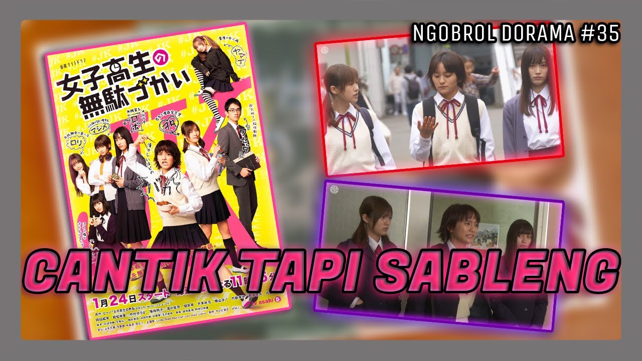 REVIEW JOSHIKOUSEI NO MUDAZUKAI LIVE ACTION | NGOBROL DORAMA #35