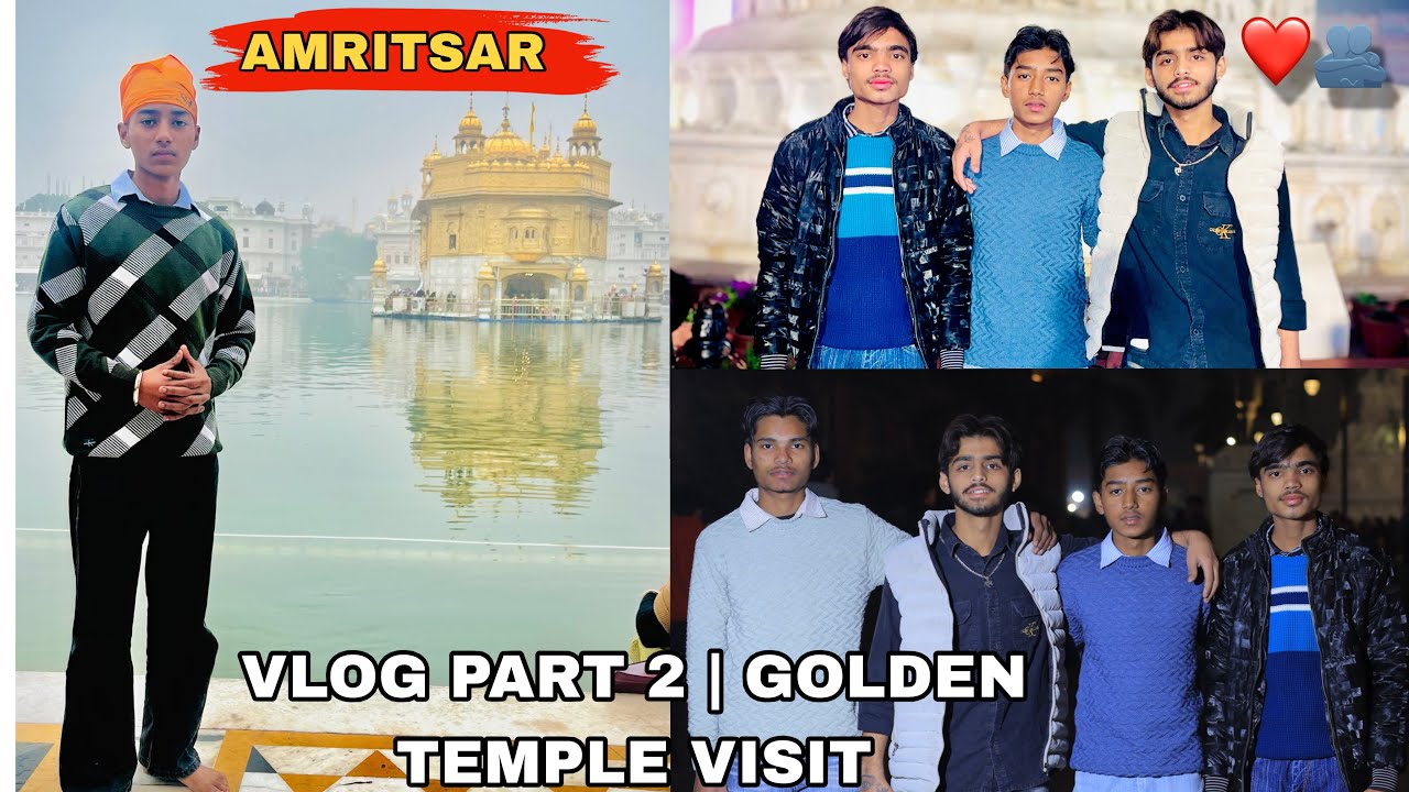 Amritsar Vlog Part 2 | Golden Temple Visit ✨ | New Year Special 🎉 | NAITIK ZAILDAR