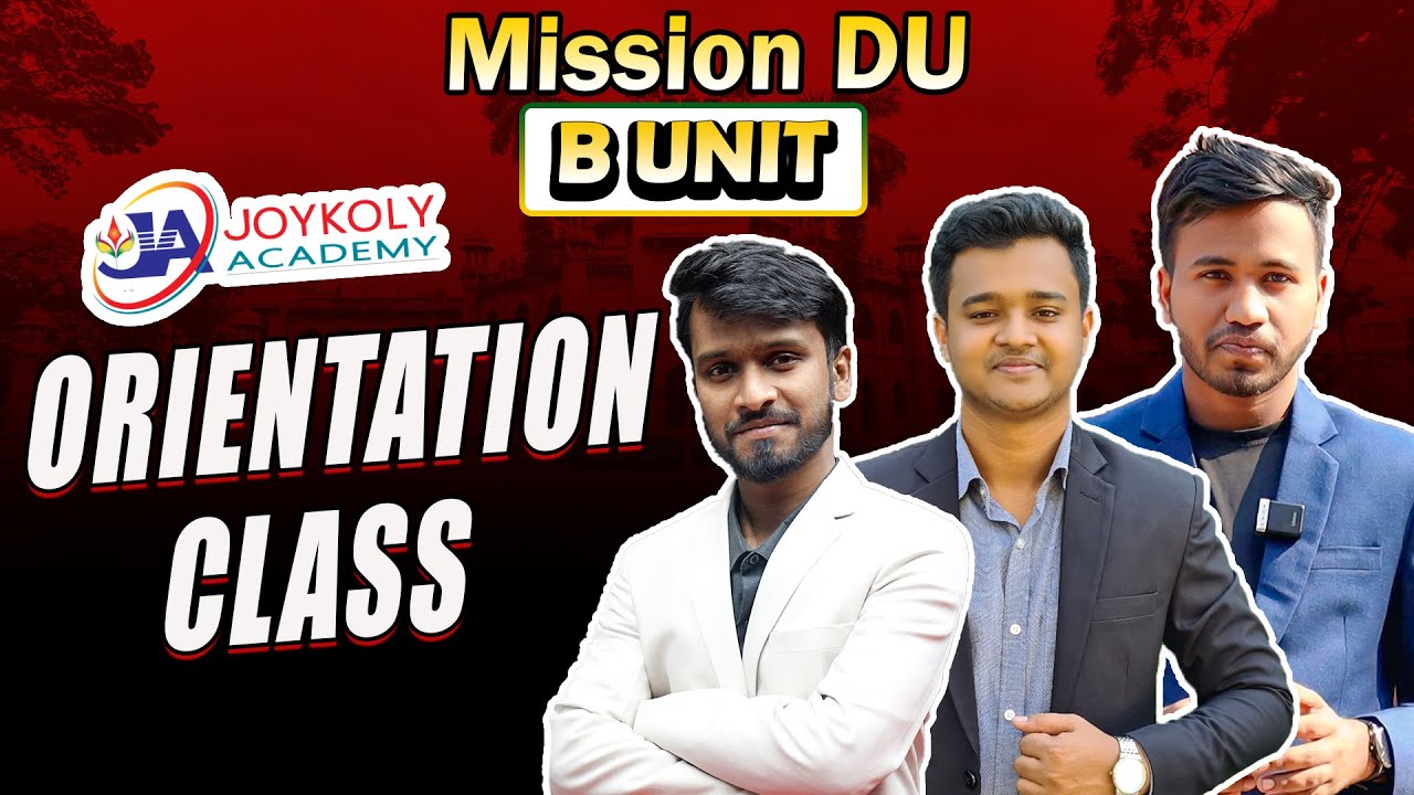 MISSION DU B UNIT। ORIENTATION CLASS Joykoly । Joykoly Academy