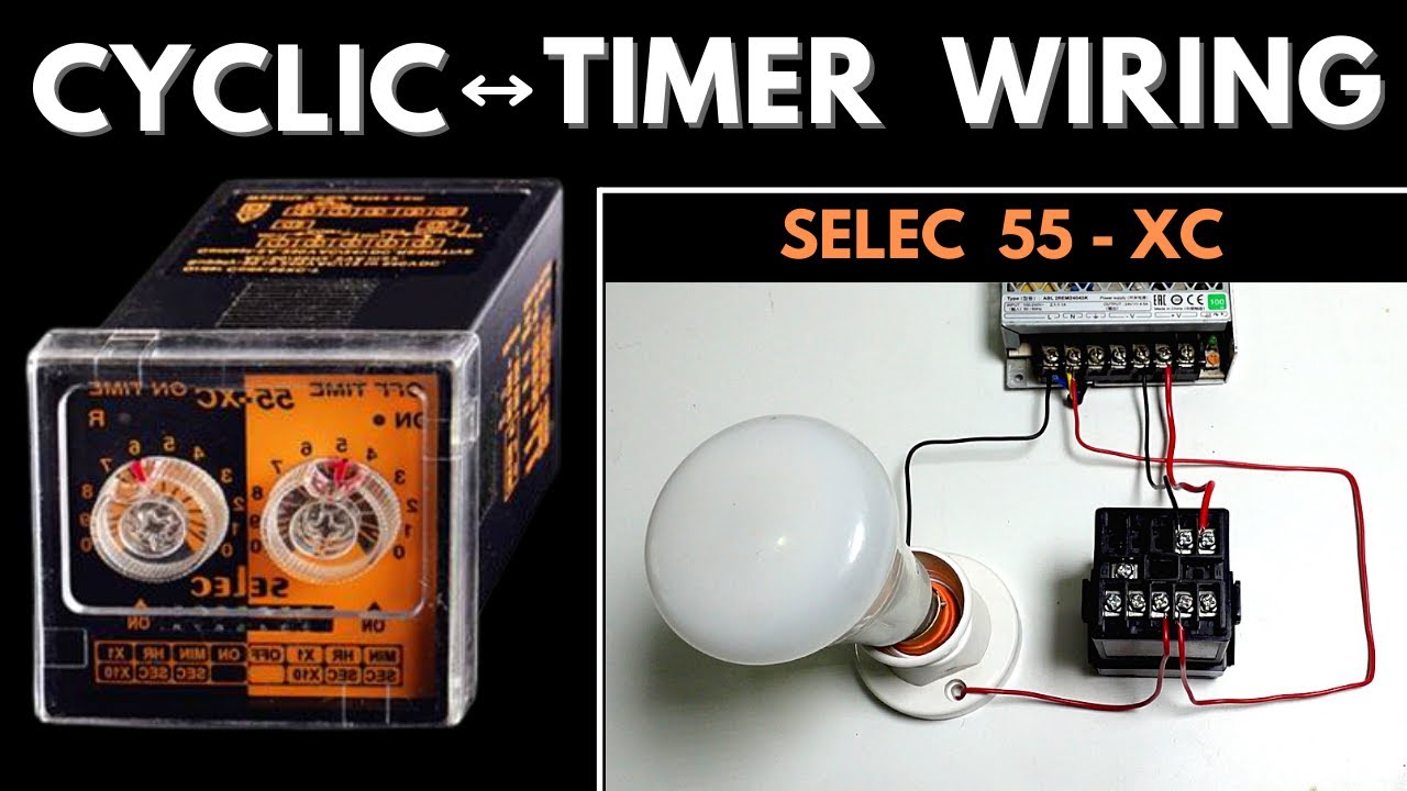 Cyclic Timer Connection/Wiring with 220 VAC Load II Cyclic Timer Wiring Diagram (Selec Timer XC-55)