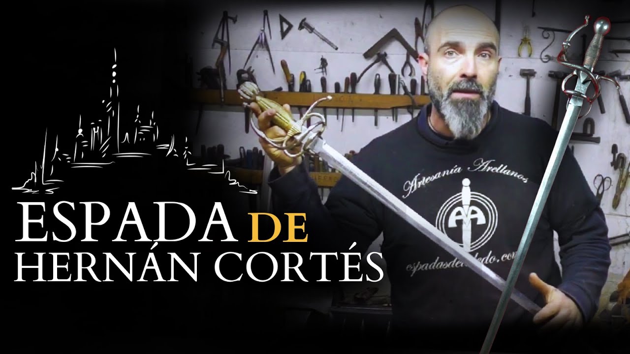 61. ESPADA DE HERNÁN CORTÉS-  FORJANDO LA HISTORIA.