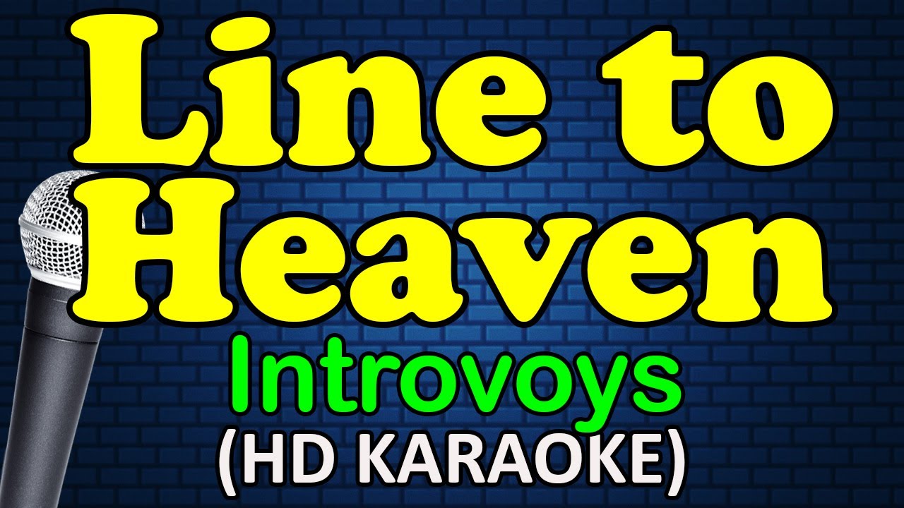 LINE TO HEAVEN - Introvoys (HD Karaoke)