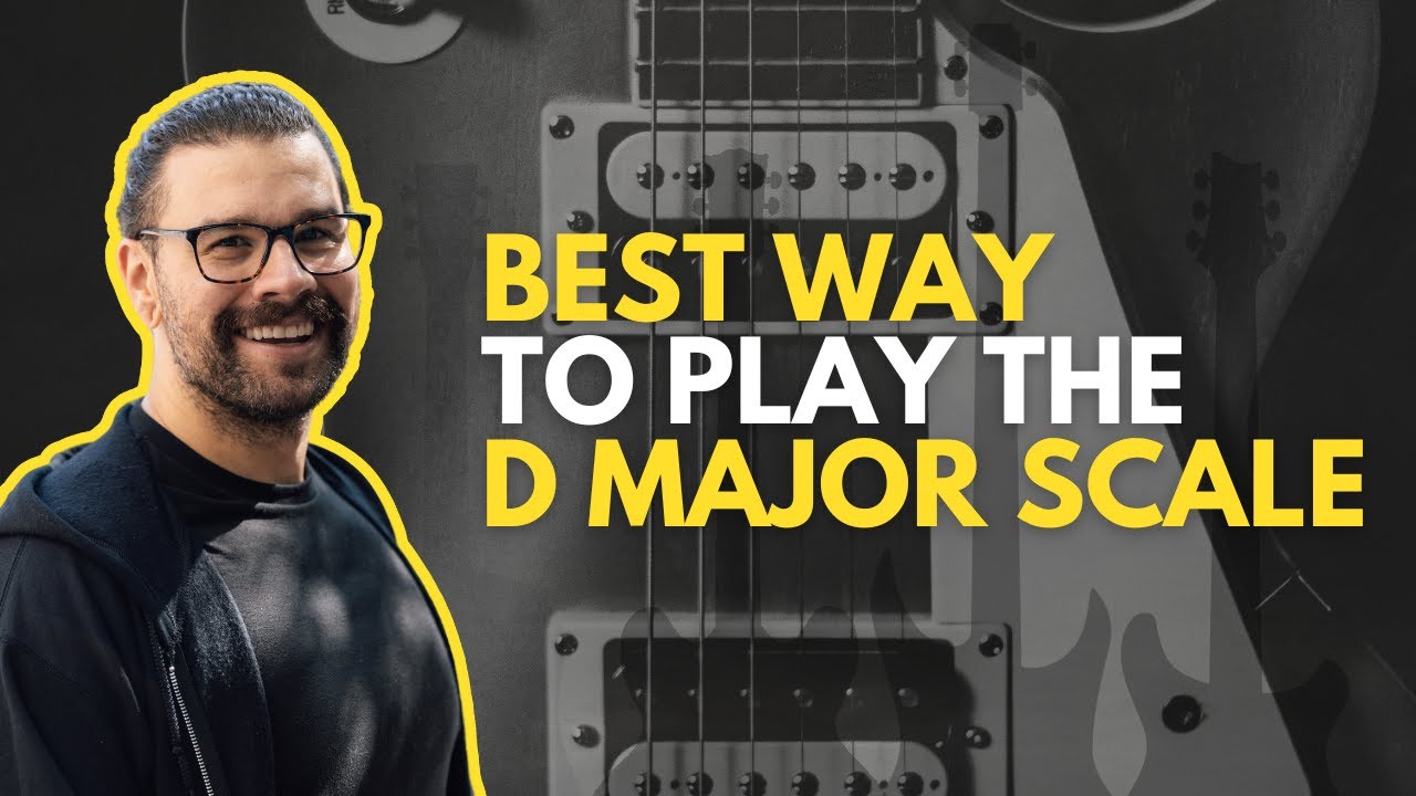 How to Learn the D Major Scale the Right Way?