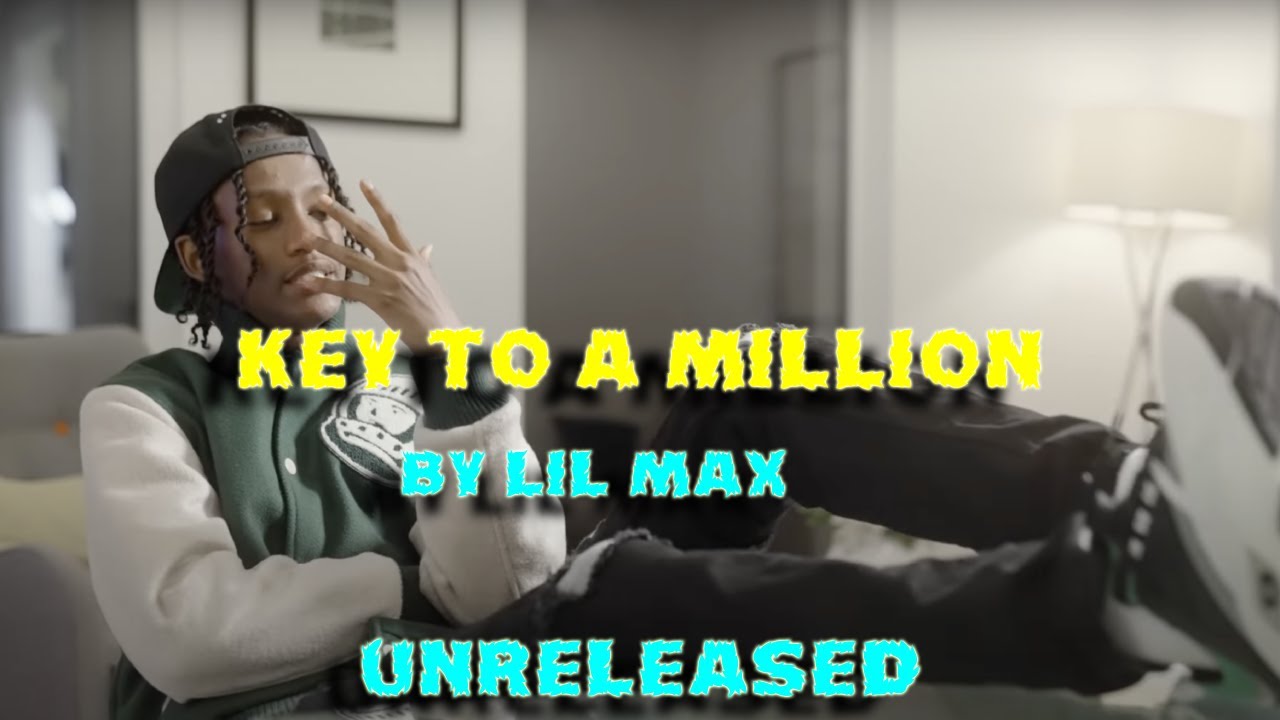 Keys To A Million - Unreleased By Lil Max