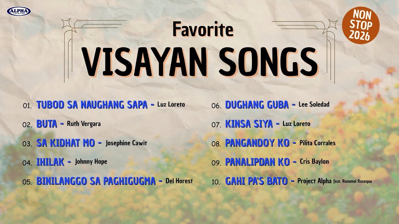LUZ Loreto, LEE Soledad, DEL Horest - Favorite VISAYAN Songs - Nonstop 2026