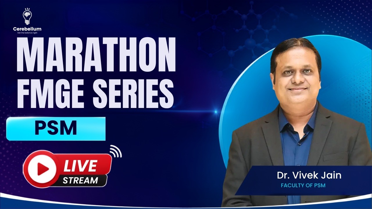 Marathon FMGE Series: PSM with Dr. Vivek Jain | Cerebellum Academy
