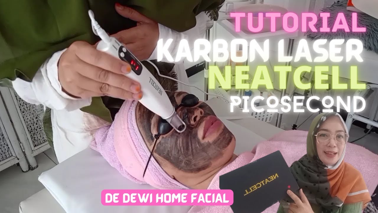 Tutorial Facial Karbon Laser NeatCell Picosecond
