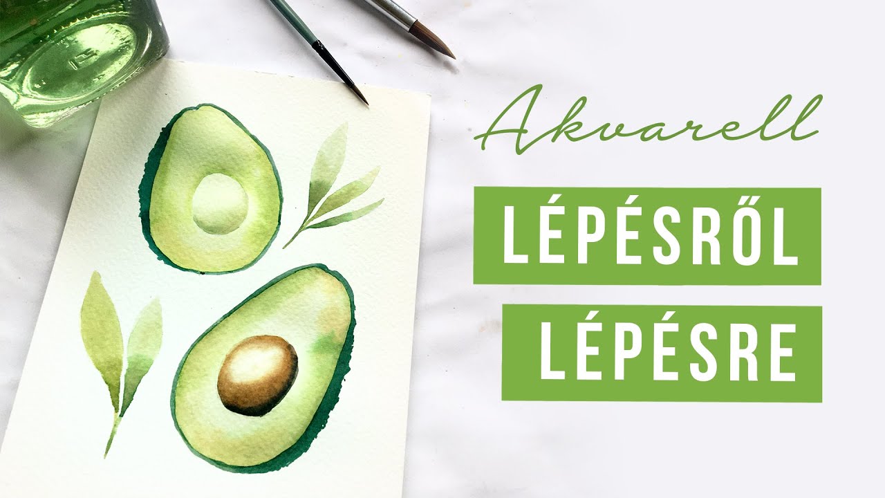 A LEGKÖNNYEBB VÍZFESTÉS TECHNIKÁK 3 | Hogyan fess avokádót? | akvarell festés kezdőknek | Fess velem