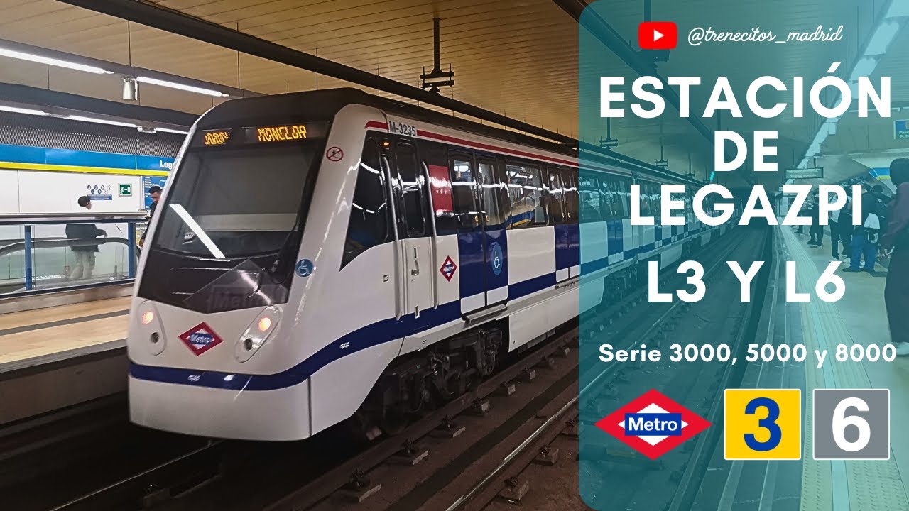 Circulaciones por Legazpi - L3 y L6 - Metro de Madrid