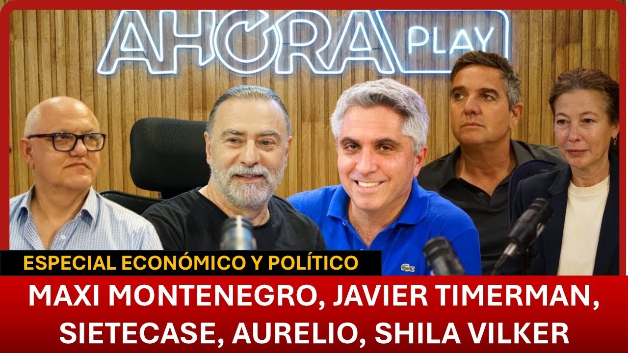 ESPECIAL ECONOM&Iacute;A 2026: MAXI MONTENEGRO, JAVIER TIMERMAN, SIETECASE, AURELIO Y VILKER