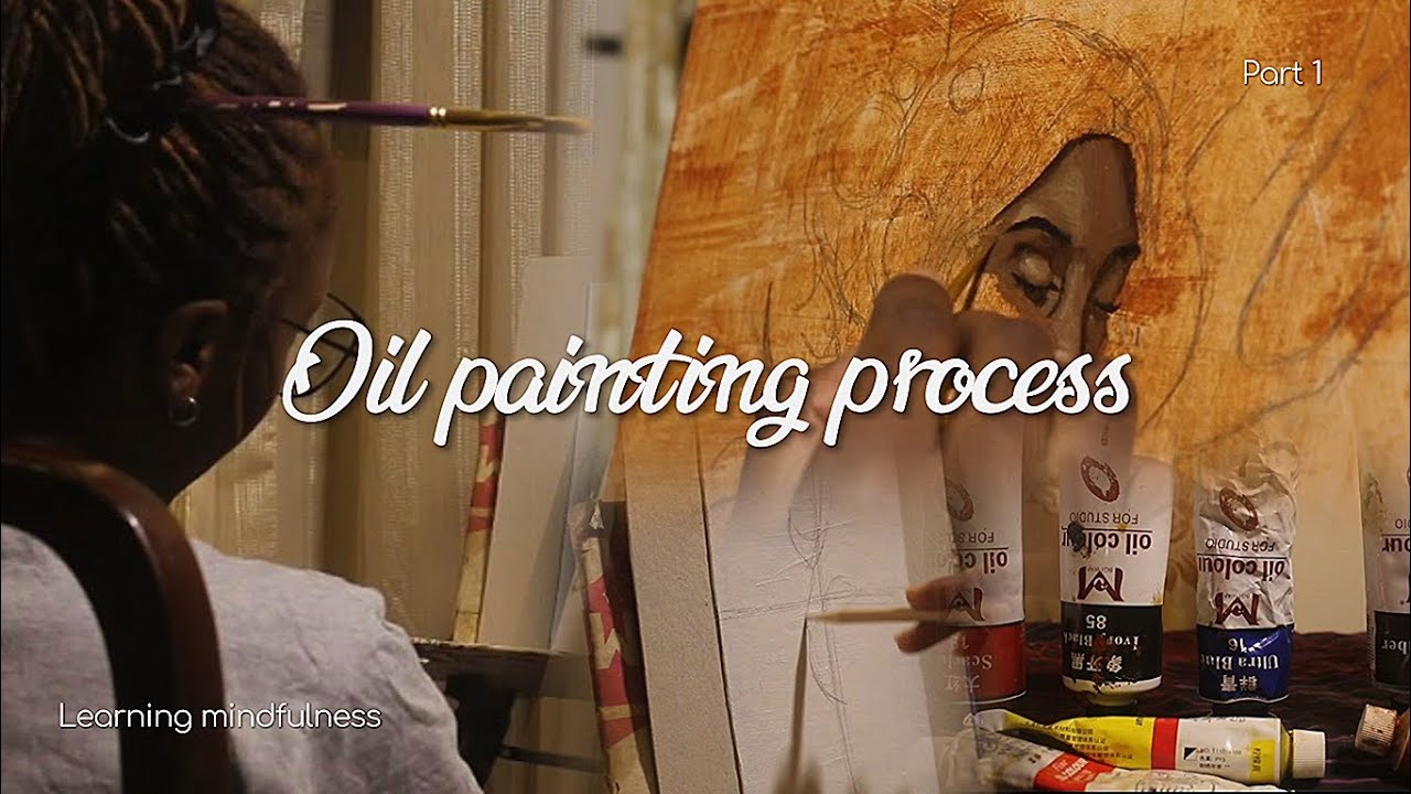 Learning mindfulness in my art (Part 1) | Oil painting process🌹