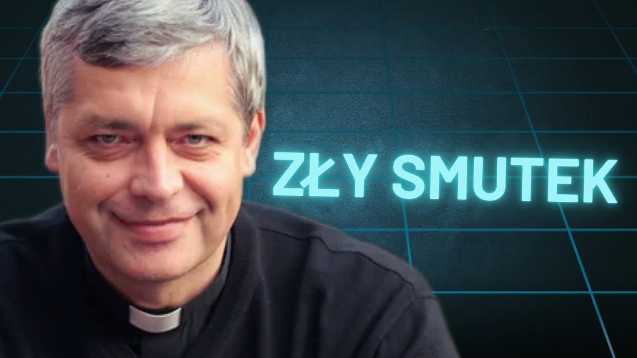 To, co nazywasz smutkiem&hellip; może być dziełem szatana! Ks. Piotr Pawlukiewicz