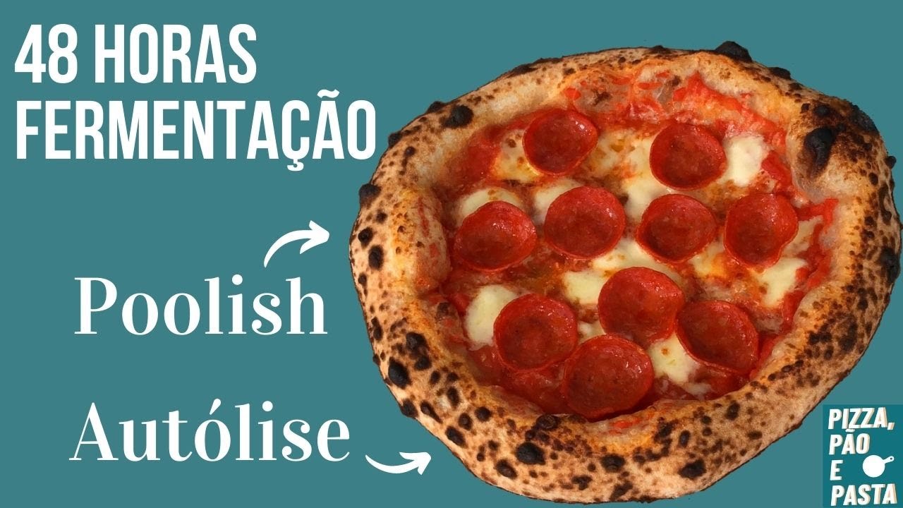 Pizza de Longa Fermentação (Napolitana Contemporânea) com Poolish e Autólise
