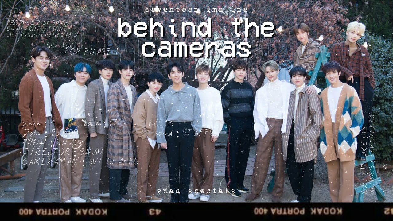 a seventeen imagine : behind the cameras with shau's films