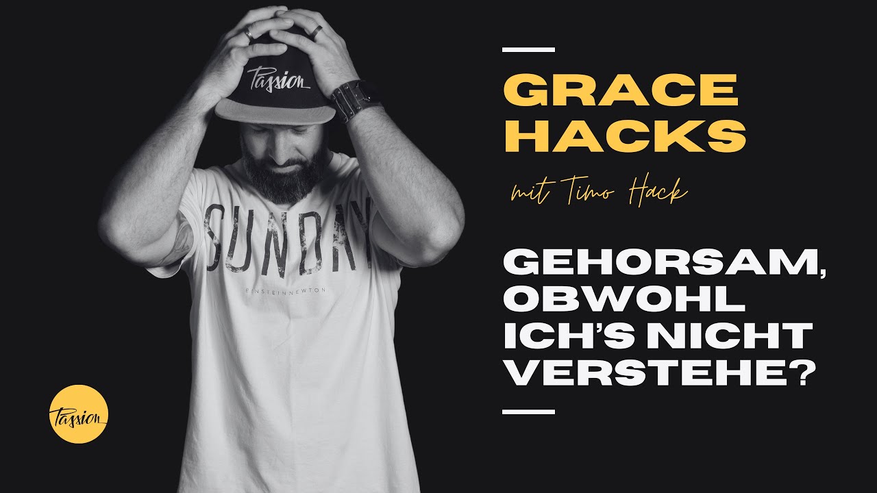 Online Predigt // Gehorsam, obwohl ich's nicht verstehe? // GraceHacks