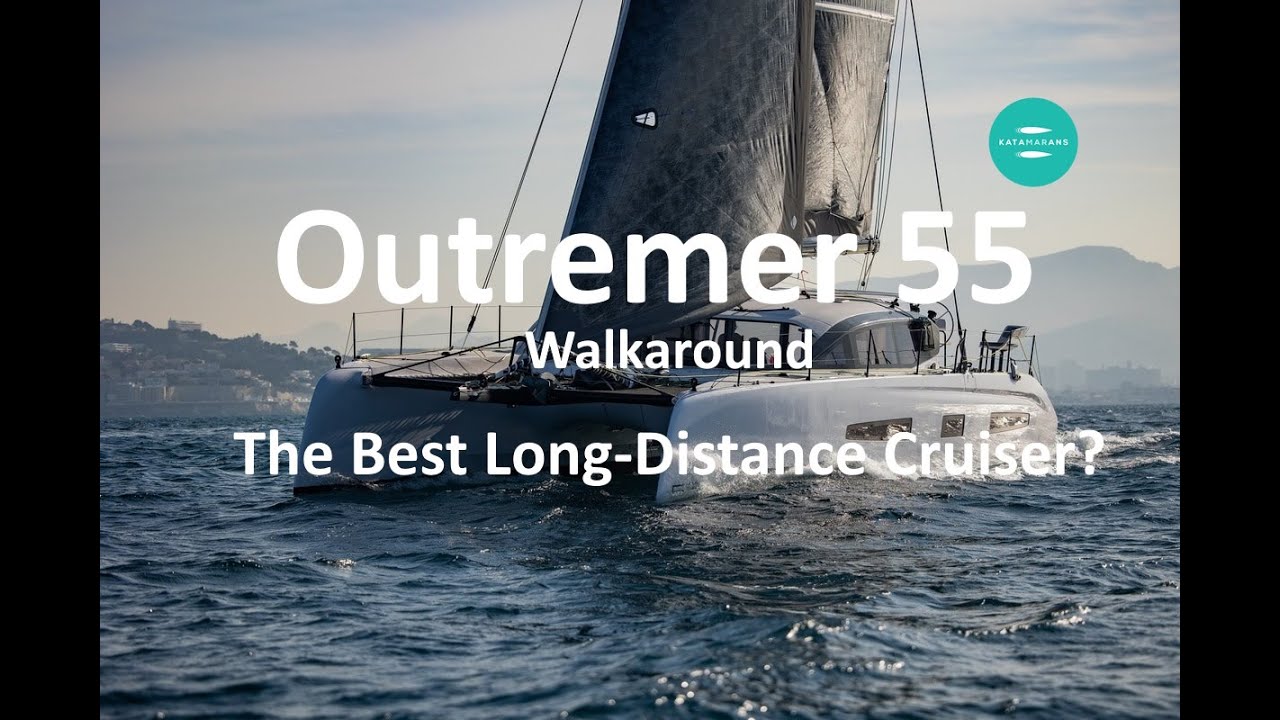 Outremer 55 Performance Catamaran Walkaround & Thoughts From their Home Base.