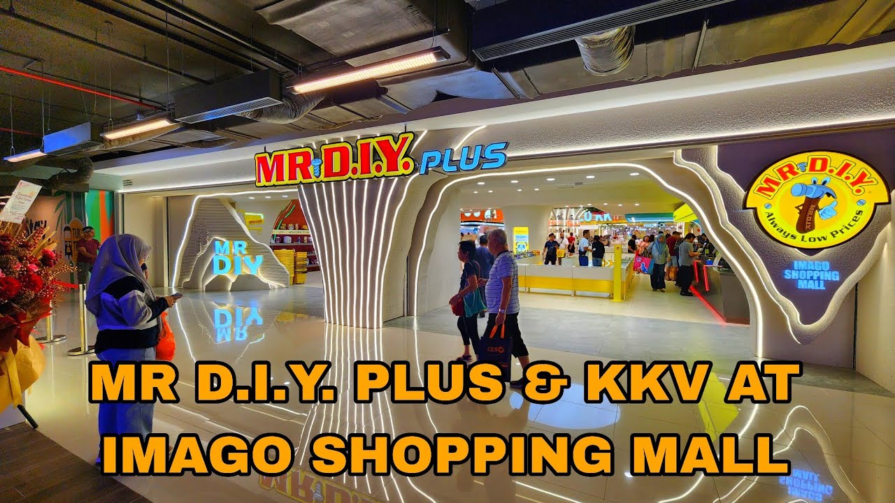 IMAGO SHOPPING MALL, MR DIY PLUS & KVV - KOTA KINABALU, SABAH.