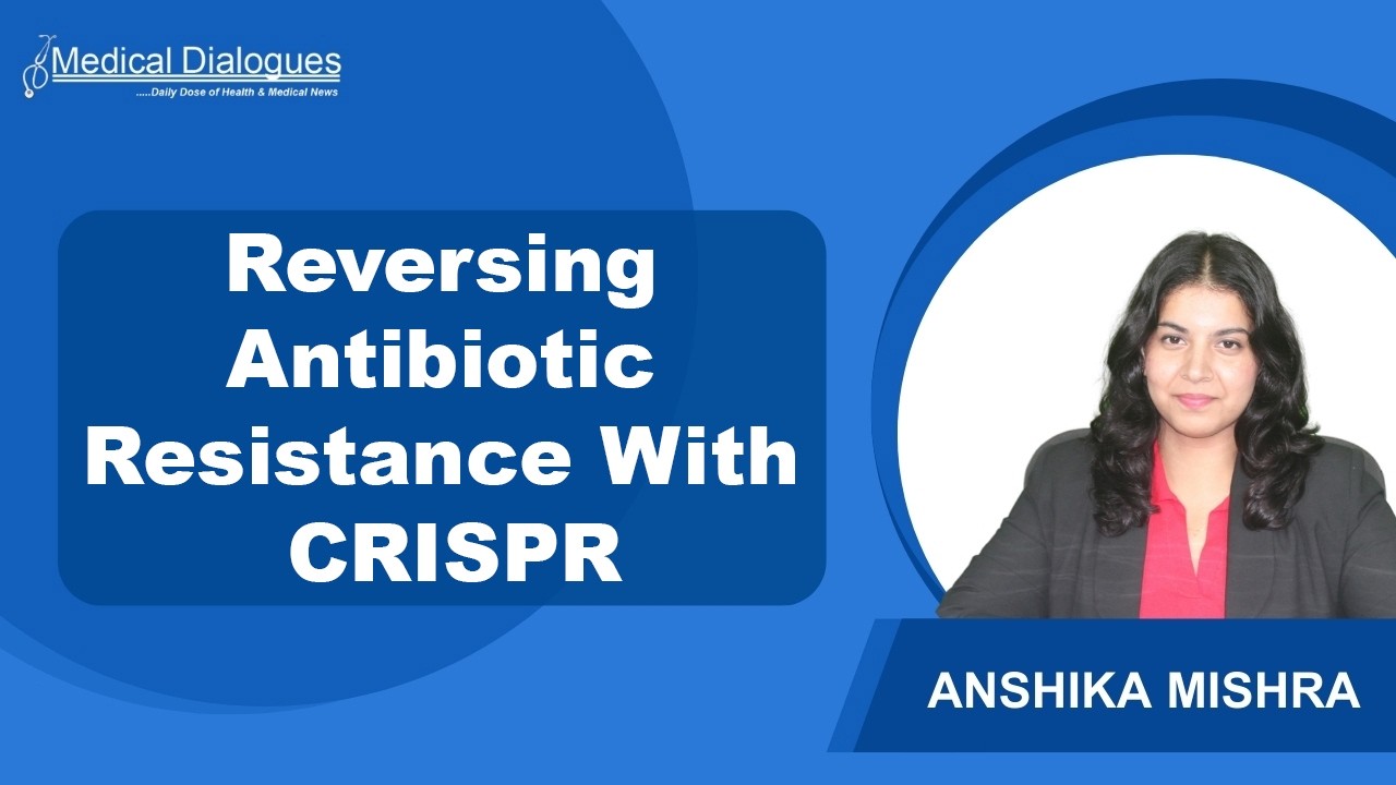 Breakthrough CRISPR Tool Could Help Combat Antibiotic Resistance Crisis