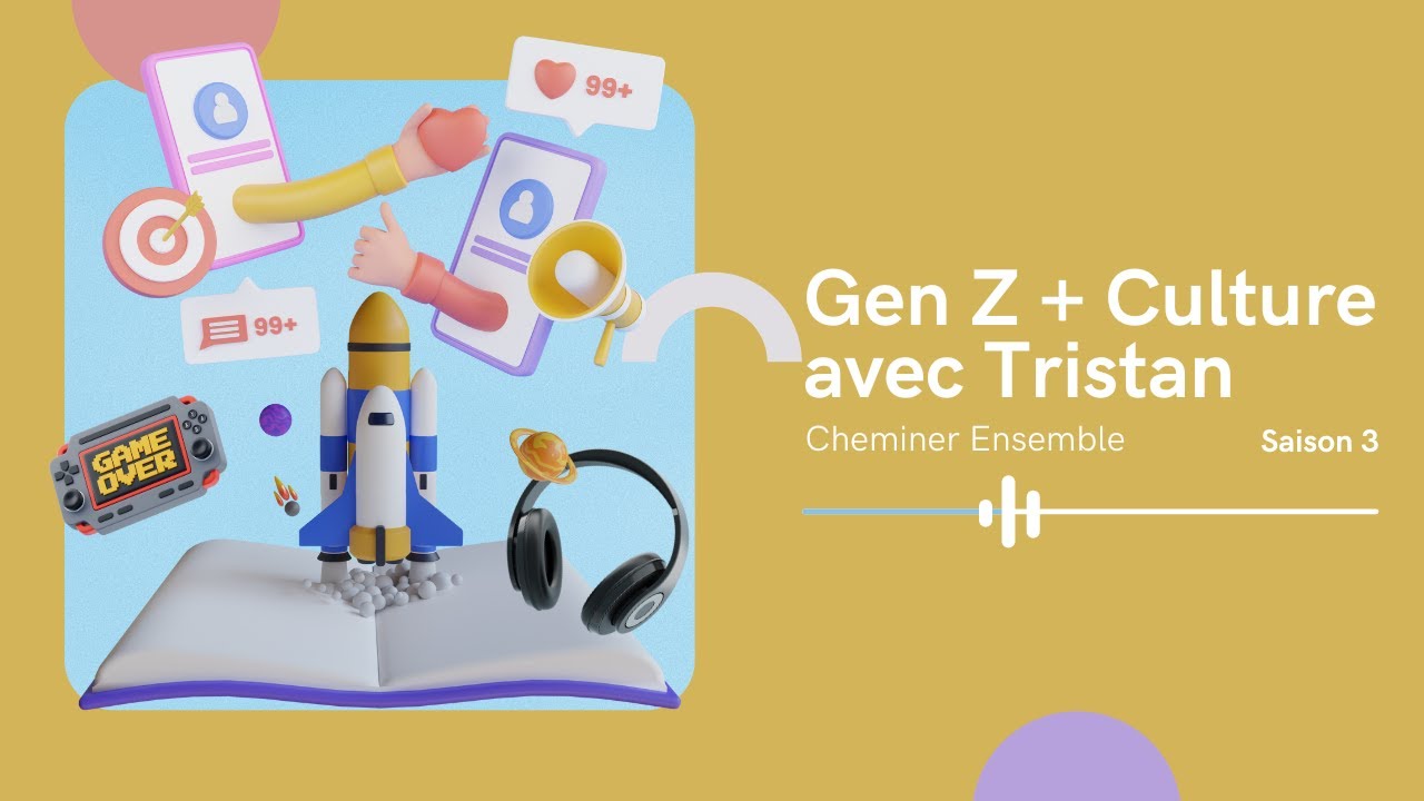 #19 Gen Z + Culture avec Tristan - Cheminer Ensemble