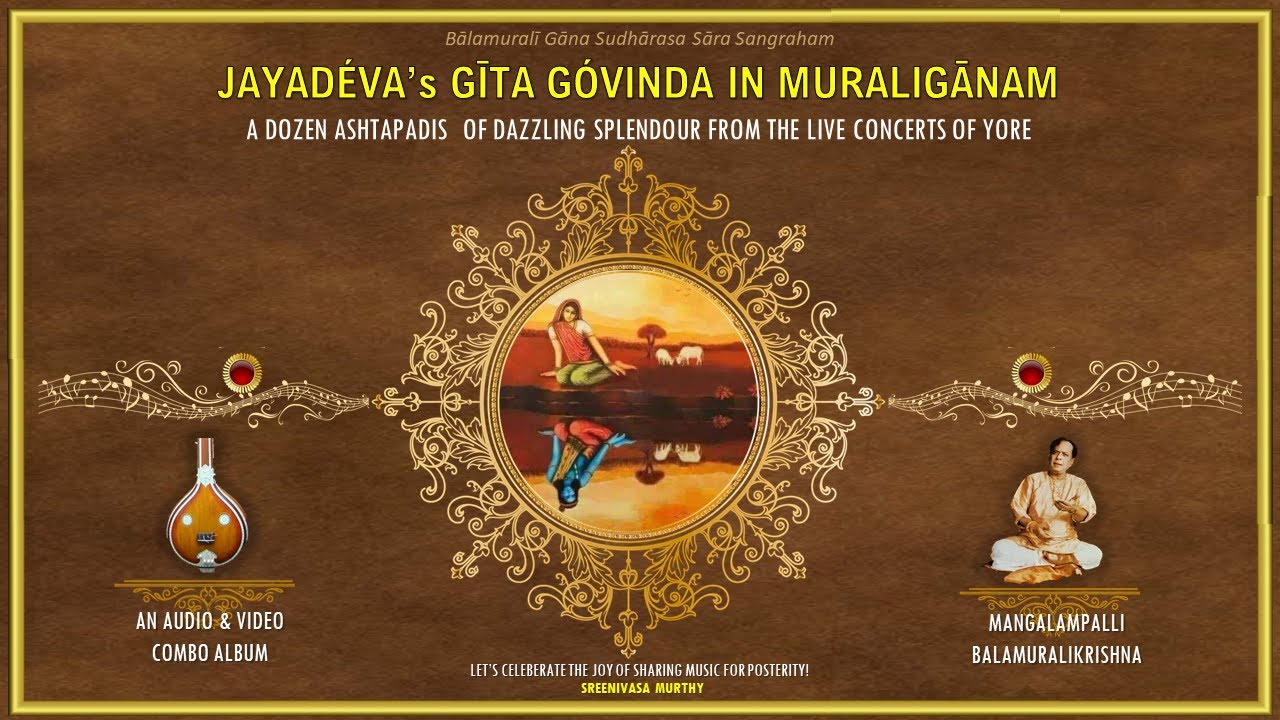 Jayadeva's Gita Govinda in Muraliganam : An Album of  Slideshow, Audio & Video - M Balamuralikrishna